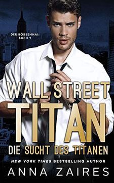 portada Wall Street Titan – die Sucht des Titanen (Der BöRsenhai) (en Alemán)