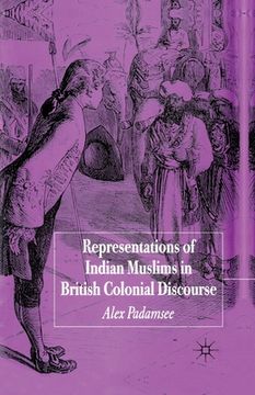 portada Representations of Indian Muslims in Colonial Discourse (en Inglés)