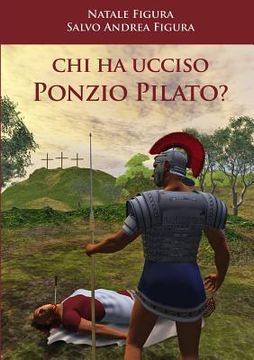 portada Chi ha ucciso Ponzio Pilato? (en Italiano)