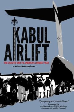 portada Kabul Airlift: The Chaotic End to America's Longest War (en Inglés)
