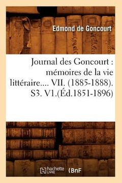 portada Journal Des Goncourt: Mémoires de la Vie Littéraire. Tome VII. (Éd.1851-1896) (en Francés)