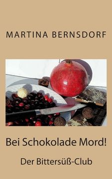 portada Bei Schokolade Mord!: Der Bittersüß-Club (en Alemán)