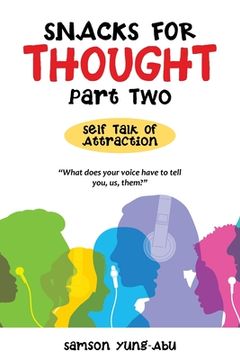 portada Snacks for Thought Part Two: Self Talk of Attraction (in English)