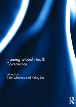 portada Framing Global Health Governance (en Inglés)
