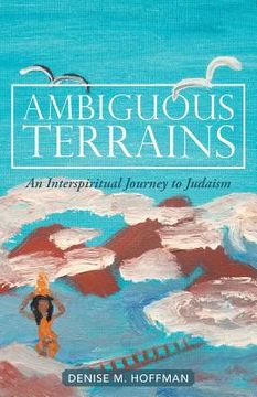 portada Ambiguous Terrains: An Interspiritual Journey to Judaism (en Inglés)