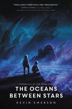 portada The Oceans Between Stars (Chronicle of the Dark Star) (in English)