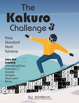 portada The Kakuro Challenge: Easy, Standard, Hard, Extreme Kakuro Puzzles (en Inglés)