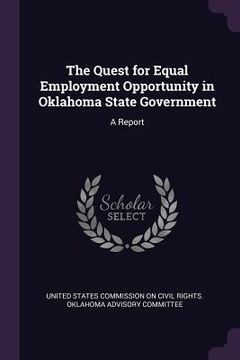 portada The Quest for Equal Employment Opportunity in Oklahoma State Government: A Report (in English)
