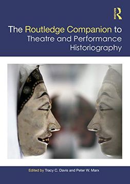 portada The Routledge Companion to Theatre and Performance Historiography (en Inglés)