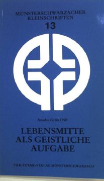 portada Lebensmitte als Geistliche Aufgabe. Münsterschwarzacher Kleinschriften 13 (en Alemán)