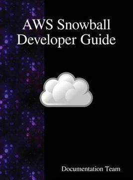 portada Aws Snowball Developer Guide (in English)