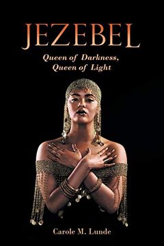 portada Jezebel: Queen of Darkness, Queen of Light (in English)