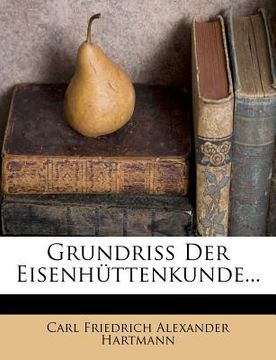 portada Grundriss Der Eisenhuttenkunde... (en Alemán)