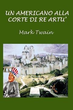 portada Un americano alla corte di Re Artù (en Italiano)