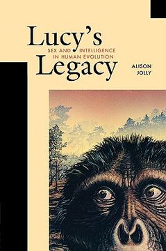 portada lucy's legacy: sex and intelligence in human evolution