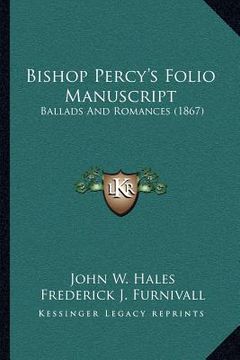 portada bishop percy's folio manuscript: ballads and romances (1867) (en Inglés)