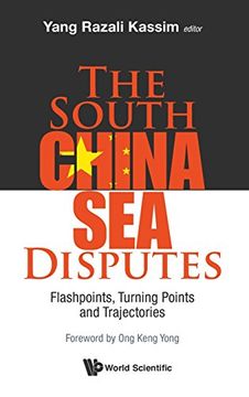 portada The South China Sea Disputes: Flashpoints, Turning Points and Trajectories