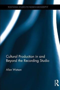 portada Cultural Production in and Beyond the Recording Studio (Routledge Studies in Human Geography)