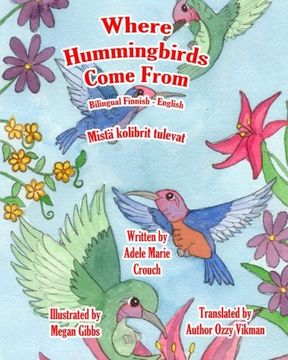 portada Where Hummingbirds Come From Bilingual Finnish English (Finnish Edition)