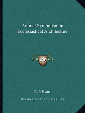 portada animal symbolism in ecclesiastical architecture (en Inglés)
