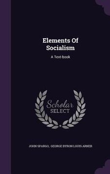 portada Elements Of Socialism: A Text-book (in English)