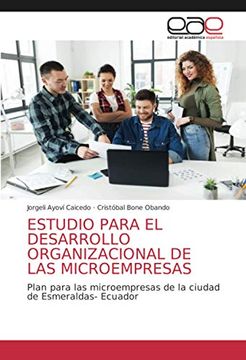 portada Estudio Para el Desarrollo Organizacional de las Microempresas: Plan Para las Microempresas de la Ciudad de Esmeraldas- Ecuador (in Spanish)