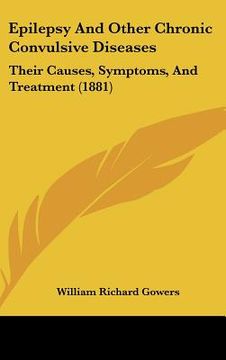 portada epilepsy and other chronic convulsive diseases: their causes, symptoms, and treatment (1881) (en Inglés)
