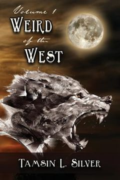 portada Weird of the West: Volume One: Short Story Complilation (en Inglés)
