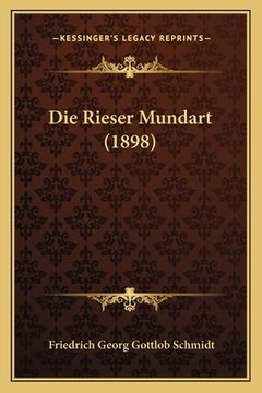 portada Die Rieser Mundart (1898) (en Alemán)