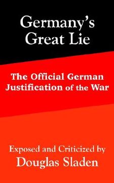 portada germany's great lie: the official german justification of the war (en Inglés)