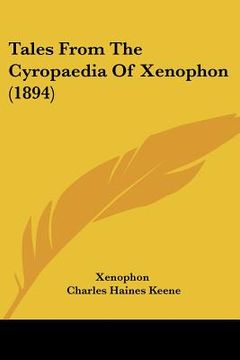 portada tales from the cyropaedia of xenophon (1894) (in English)