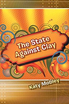 portada The State Against Clay 