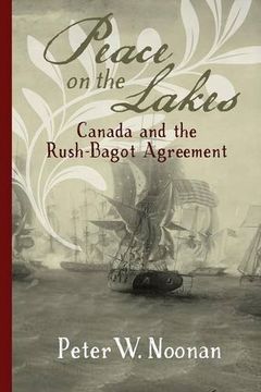 portada Peace on the Lakes: Canada and the Rush-Bagot Agreement