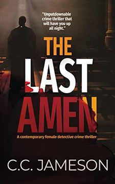 portada The Last Amen: A Contemporary Female Detective Crime Thriller (en Inglés)