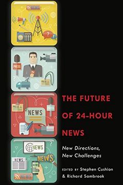 portada The Future of 24-Hour News: New Directions, New Challenges
