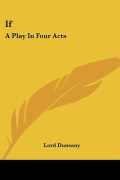portada if: a play in four acts (en Inglés)