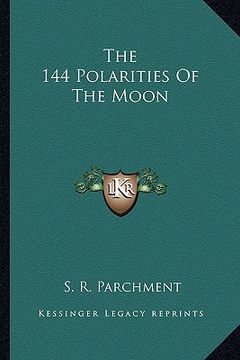 portada the 144 polarities of the moon (en Inglés)