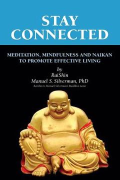 portada Stay Connected: Meditation, Mindfulness and Naikan to promote Effective Living (en Inglés)
