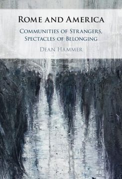 portada Rome and America: Communities of Strangers, Spectacles of Belonging (in English)