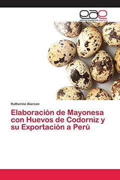 portada Elaboración de Mayonesa con Huevos de Codorniz y su Exportación a Perú