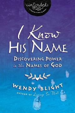 portada I Know His Name: Discovering Power in the Names of God (InScribed Collection)
