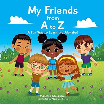 portada My Friends From a to z: A fun way to Learn the Alphabet (en Inglés)