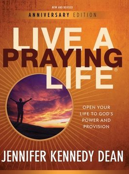 portada Live a Praying Life(R) Workbook: Open Your Life to God's Power and Provision (New, Revised, Anniversary) (en Inglés)