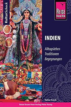 portada Reise Know-How Kulturschock Indien: Alltagsleben, Traditionen, Begegnungen,. (en Alemán)