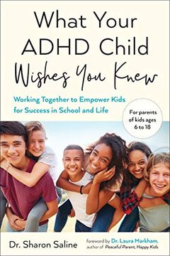 portada What Your Adhd Child Wishes you Knew: Working Together to Empower Kids for Success in School and Life (en Inglés)