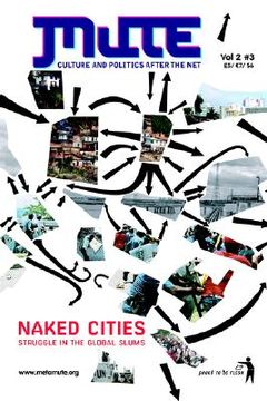 portada naked cities - struggle in the global slums (en Inglés)