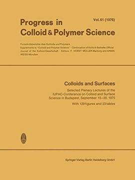 portada Colloids and Surfaces: Selected Plenary Lectures of the Iupac-Conference on Colloid and Surface Science in Budapest, September 15-20, 1975 (Progress in Colloid and Polymer Science) (en Inglés)