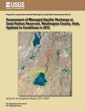 portada Assessment of managed aquifer recharge at Sand Hollow Reservoir, Washington County, Utah, updated to conditions in 2012 (en Inglés)