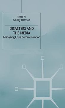portada Disasters and the Media: Managing Crisis Communications (en Inglés)