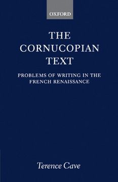 portada The Cornucopian Text: Problems in Writing in the French Renaissance (en Inglés)